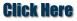 Click Here