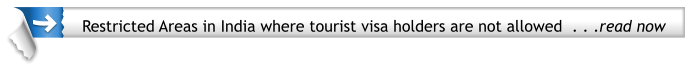 Restricted Areas in India where tourist visa holders are not allowed  . . .read now